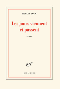 Des jours viennent et passent - Hemley Boum (roman, ed. Gallimard)