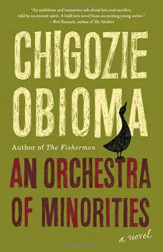 An orchestra of minorities - Chigozie Obioma